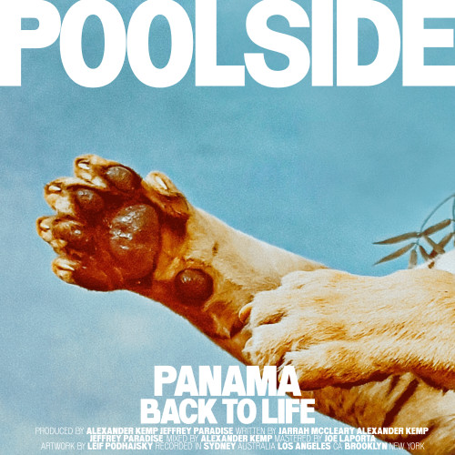 Back To Life - Poolside and Panama