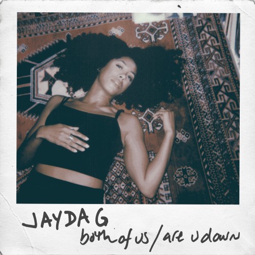 Both Of Us / Are U Down - Jayda G