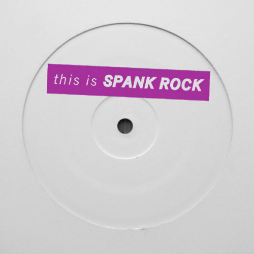 Bump - Spank Rock