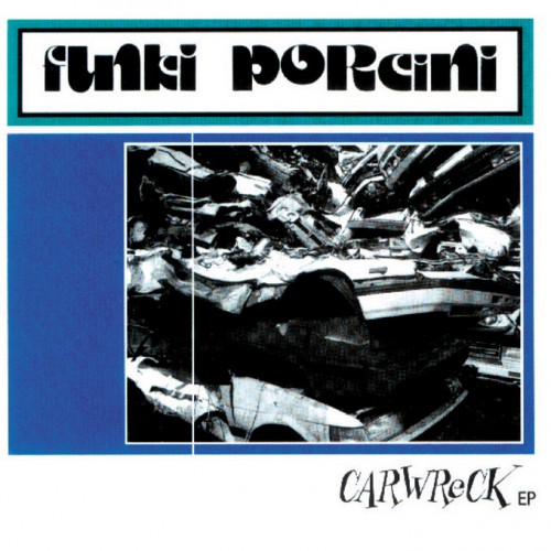 Carwreck EP - Funki Porcini