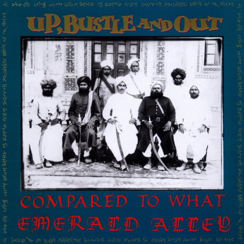 Compared to what / Emerald Alley - Up, Bustle & Out