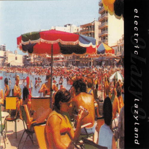 Electric Lazyland - 