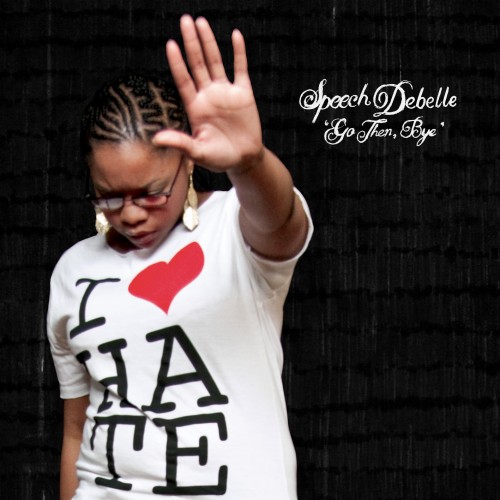 Go Then, Bye - Speech Debelle