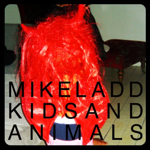Kids and Animals - Mike Ladd
