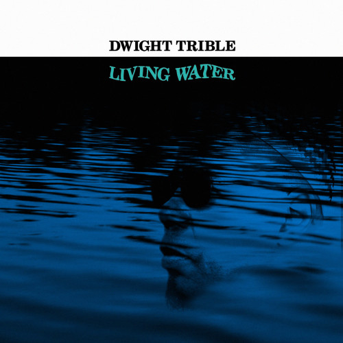 Living Water - Dwight Trible