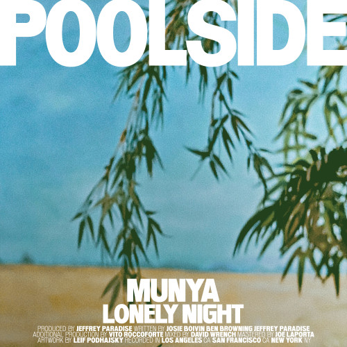 Lonely Night - Poolside and MUNYA
