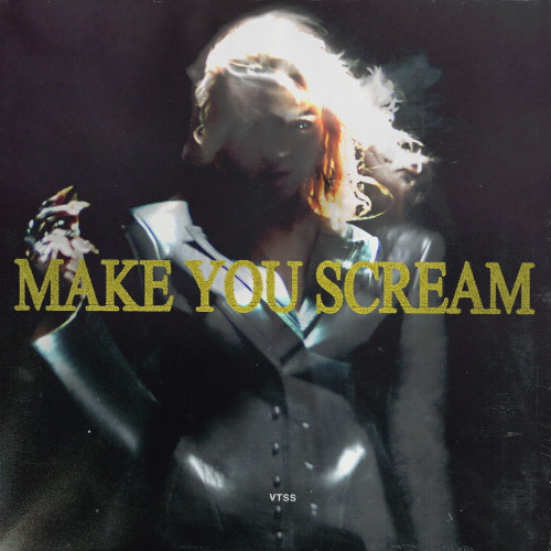 Make You Scream (Dixon & Trikk “Tri/xon” Rework) - 