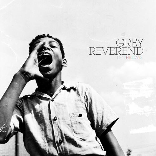 Of The Days - Grey Reverend