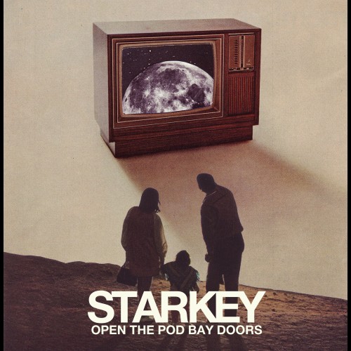 Open The Pod Bay Doors - Starkey