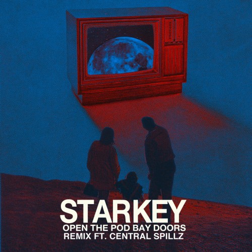 Open The Pod Bay Doors (Remix) - Starkey feat. Central Spillz