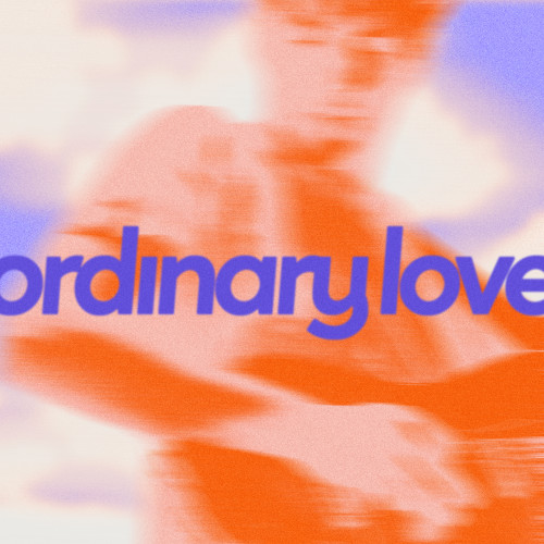 Ordinary Love - Roosevelt