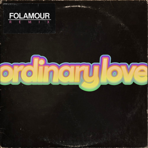 Ordinary Love (Folamour Remix) - 