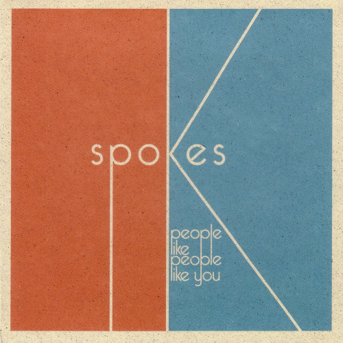 People Like People Like You - Spokes