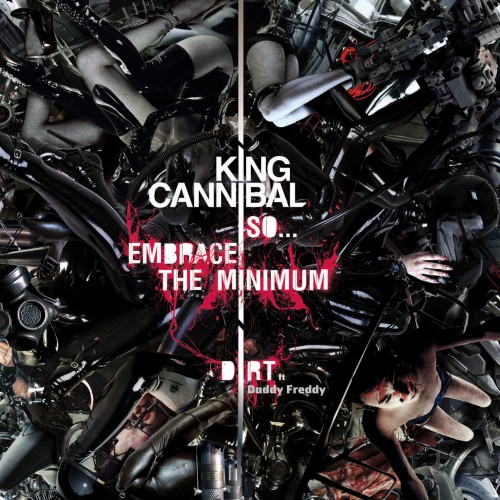So… Embrace The Minimum - King Cannibal