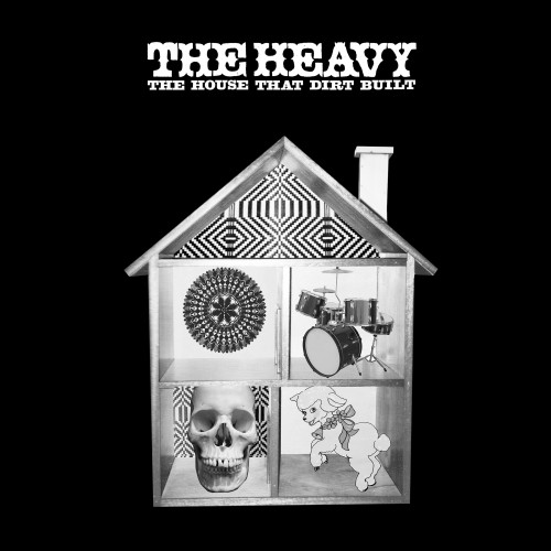 The House That Dirt Built - The Heavy