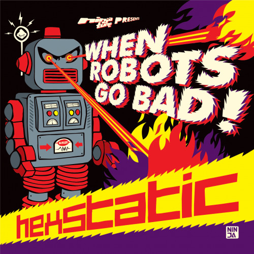 When Robots Go Bad - Hexstatic